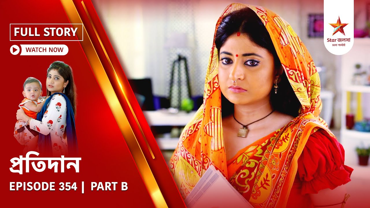 Full Story | Pratidaan | Episode 354 | Part B