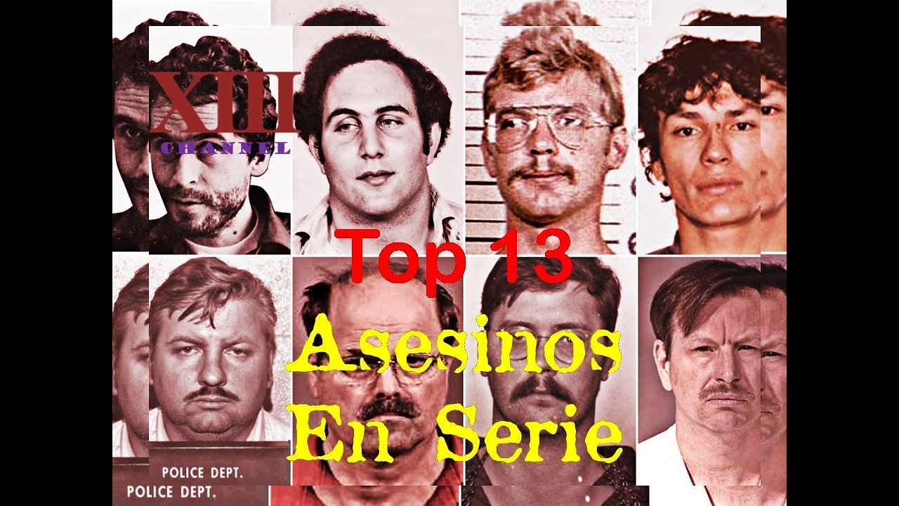 Top 13: Asesinos en Serie mas Prol&iacute;ficos