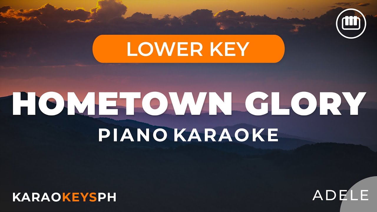 Hometown Glory - Adele (Lower Key - Piano Karaoke)