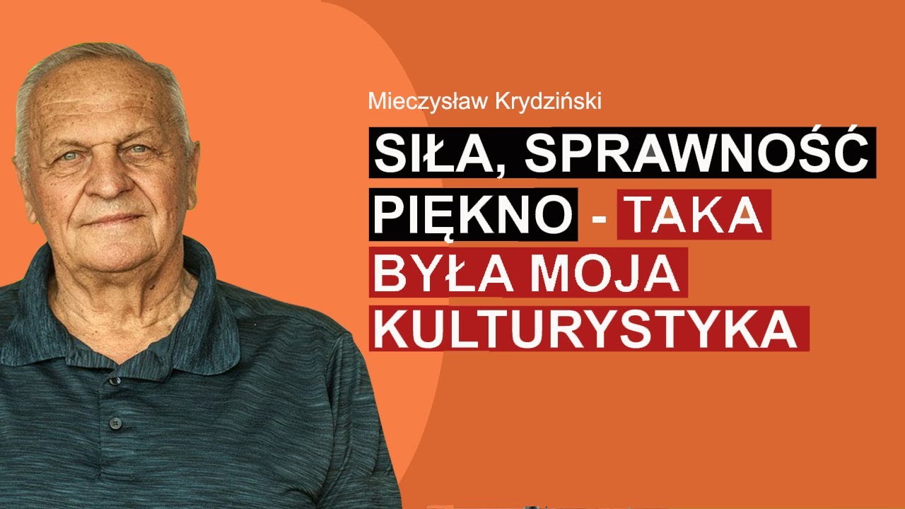 SIŁA, SPRAWNOŚĆ, PIĘKNO - TO BYŁA ZUPEŁNIE INNA KULTURYSTYKA