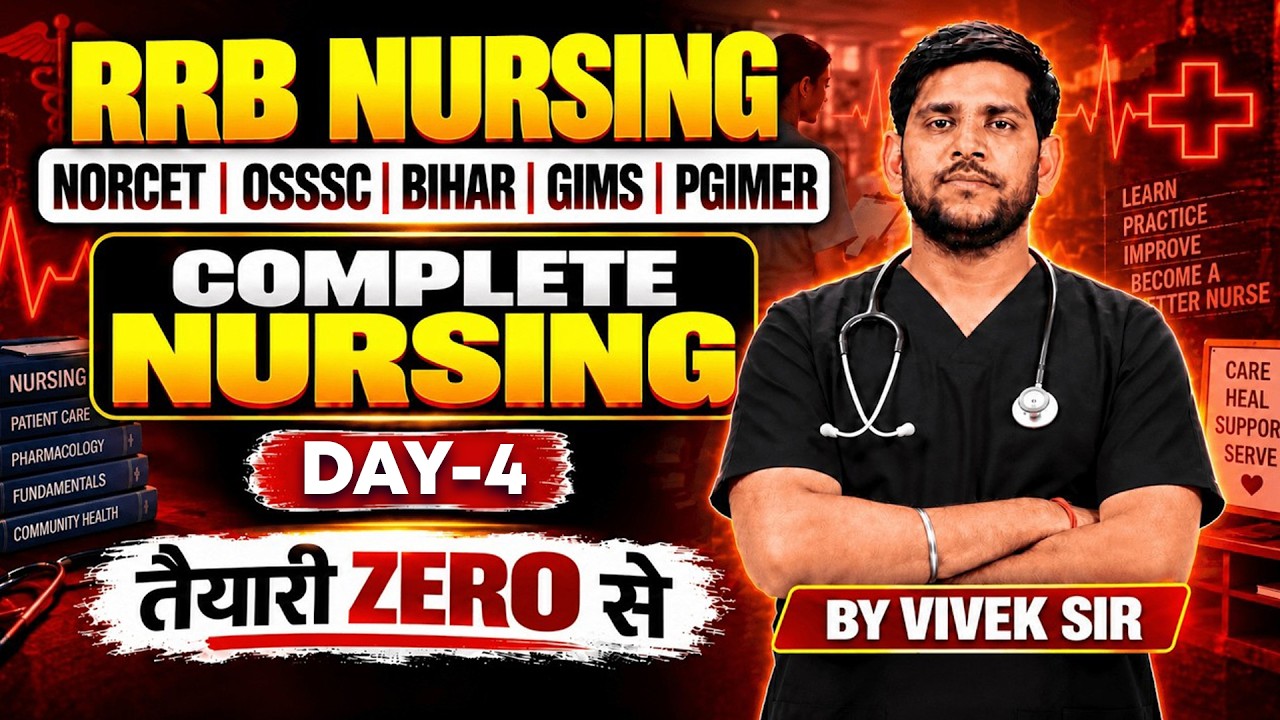 RRB Nursing 2026 | NORCET, OSSSC, Bihar, GIMS & PGIMER Complete Nursing #4 | By Vivek Sir #rrb