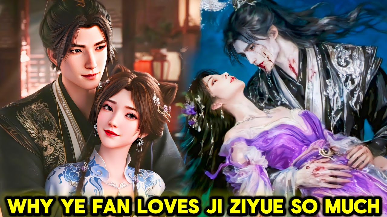 Why Ye Fan Love's Ji Ziyue So Much? | Their Eternal Bond | Shrouding The Heavens | Chinese Anime