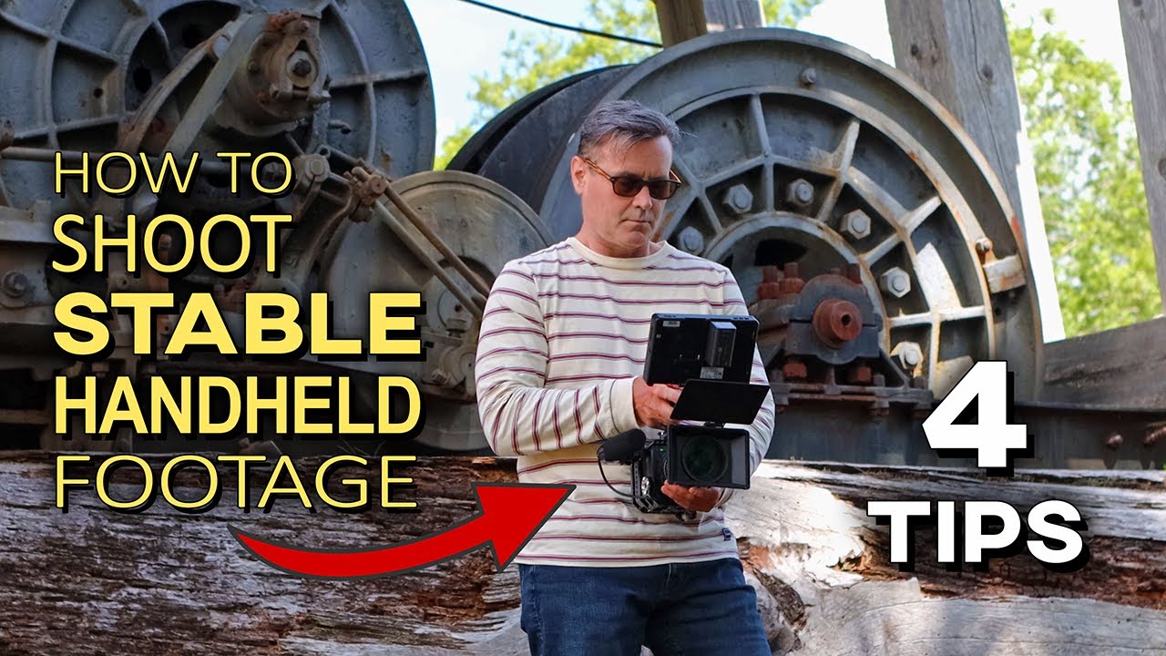 How to Shoot Stable Handheld Video Footage - 4 Filming Tips & Techniques