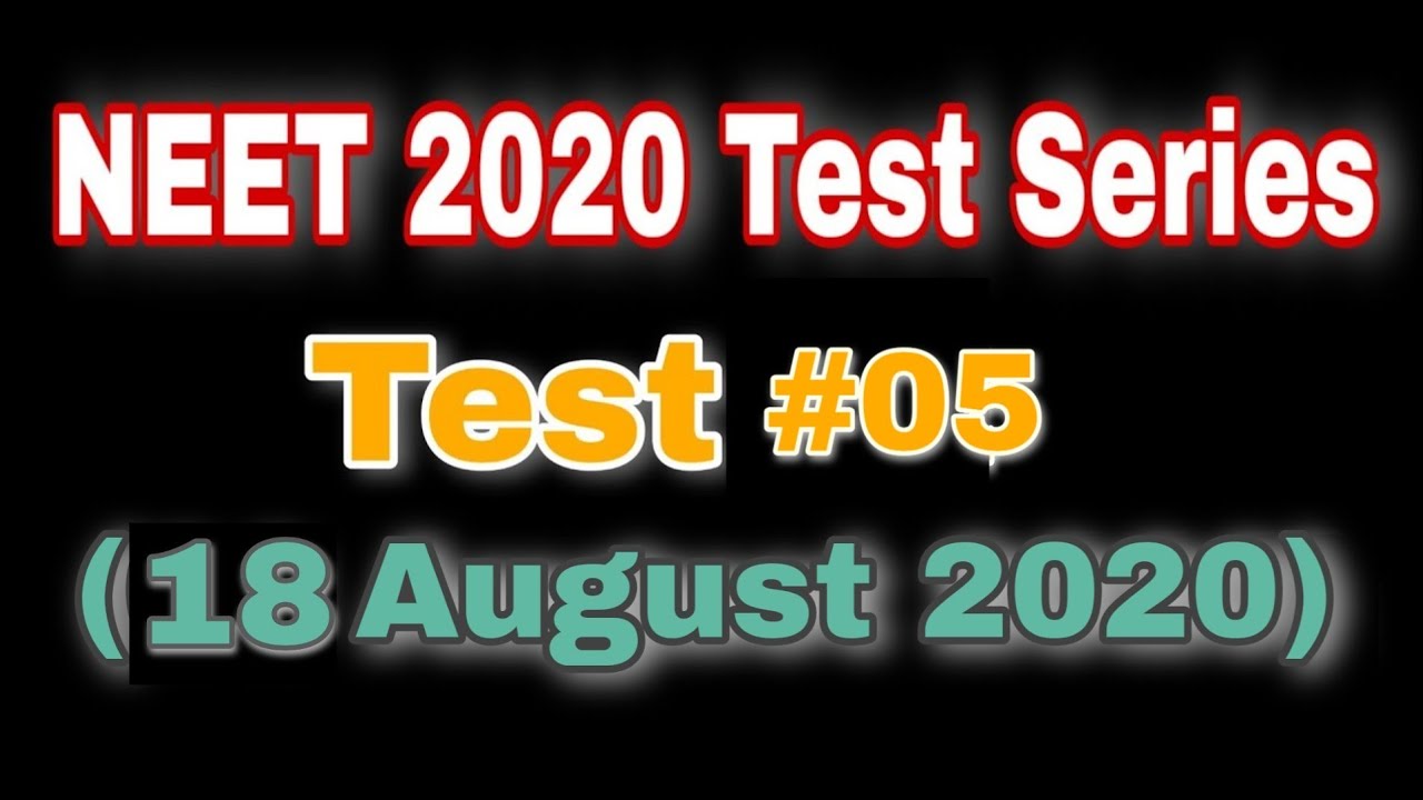 Test #05 [18 August 2020]. Best of luck! [Ash Academy]