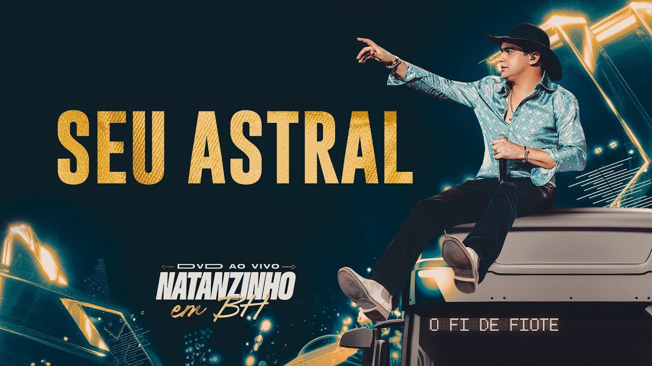 Natanzinho Lima - Seu Astral - EM BH