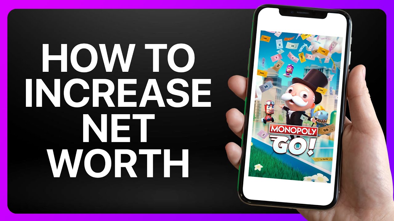How To Increase Net Worth Monopoly Go Tutorial