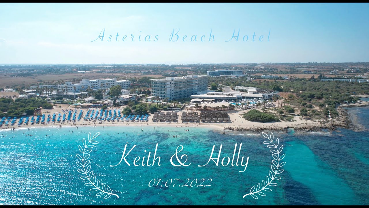 Keith & Holly Wedding Film @ Asterias Beach Hotel - Ayia Napa, Cyprus