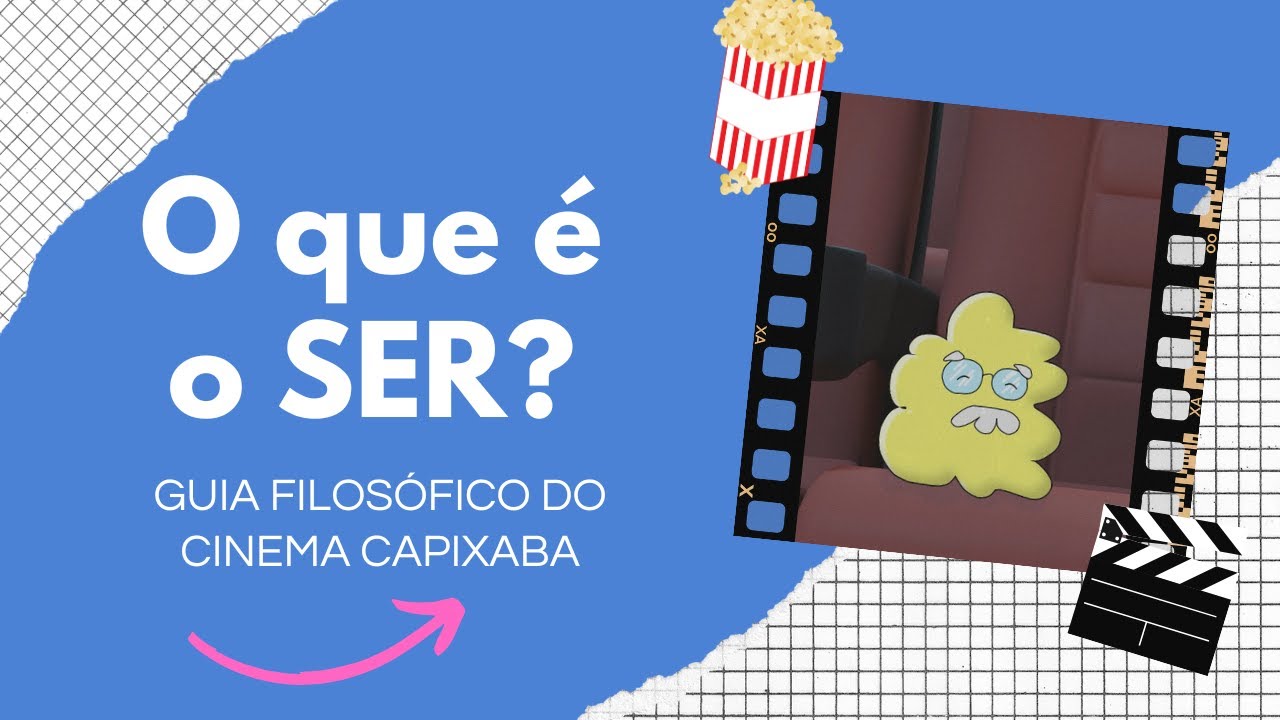 O que é o Ser? (Guia Filosófico do Cinema Capixaba - Episódio 2)