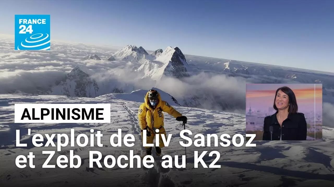 Alpinisme : l'exploit de Liv Sansoz et Zeb Roche qui ont gravit le K2 sans oxygène • FRANCE 24