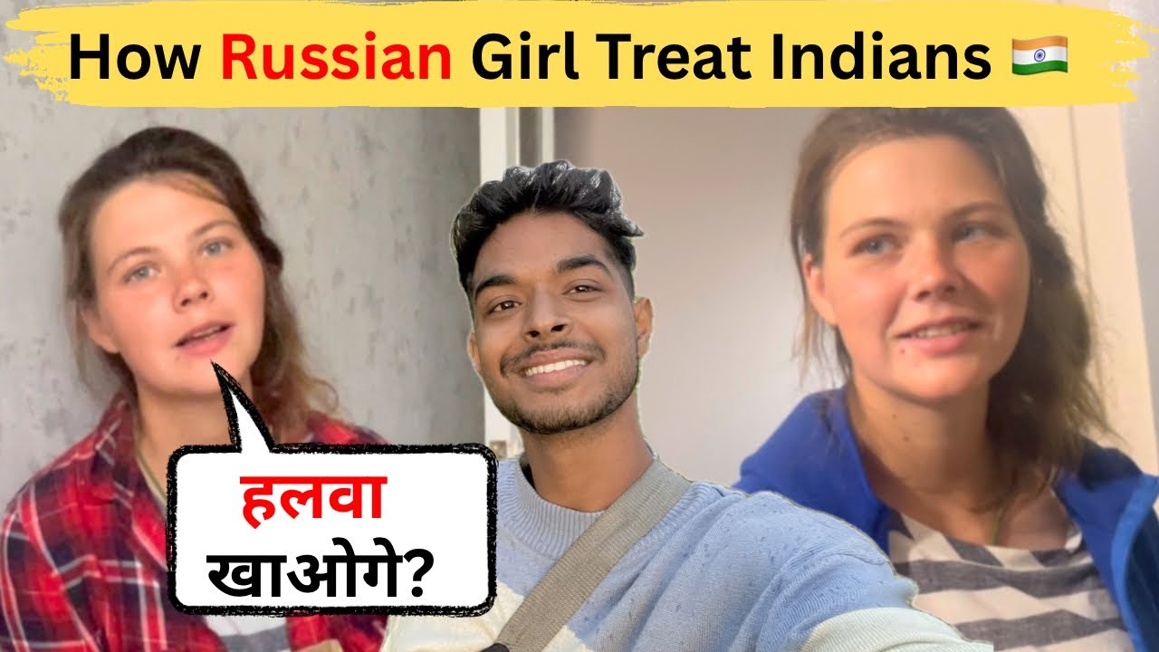 रूस की लड़कियां कैसी होती हैं 🇷🇺How Russian Girl Treat Indians | Indian Travel to Russia