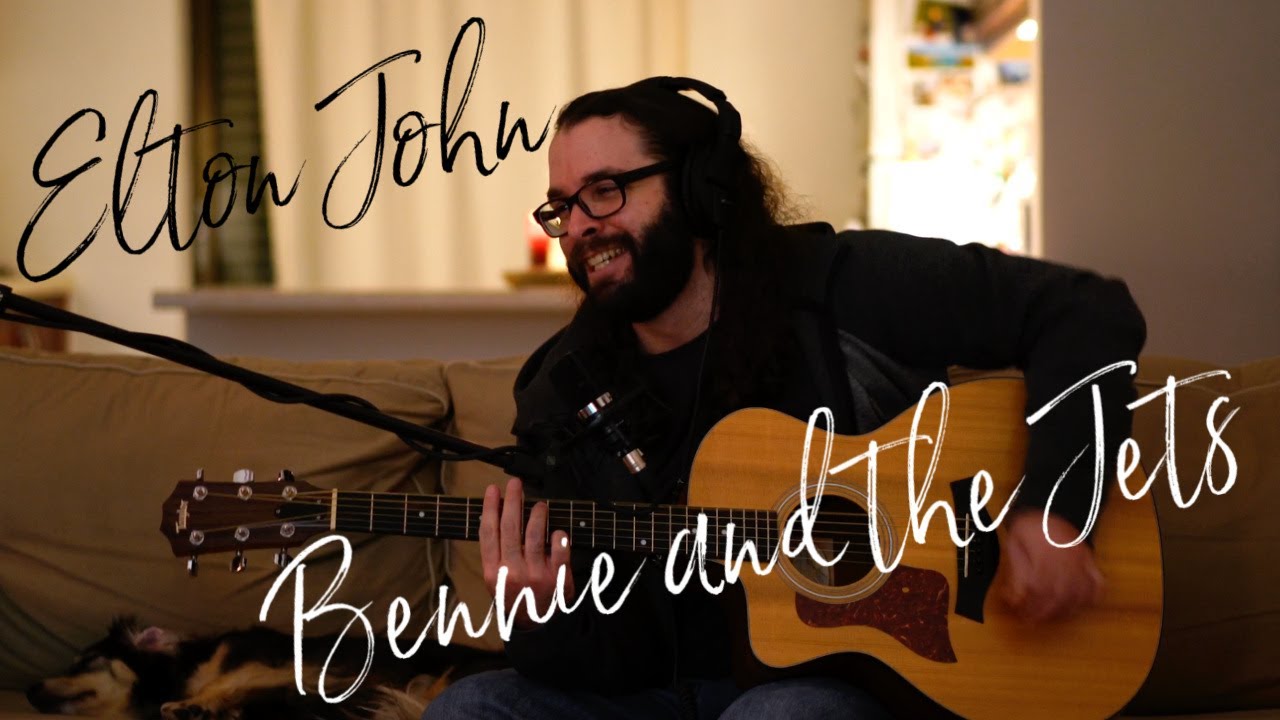 Bennie and the Jets (Elton John) Acoustic Cover