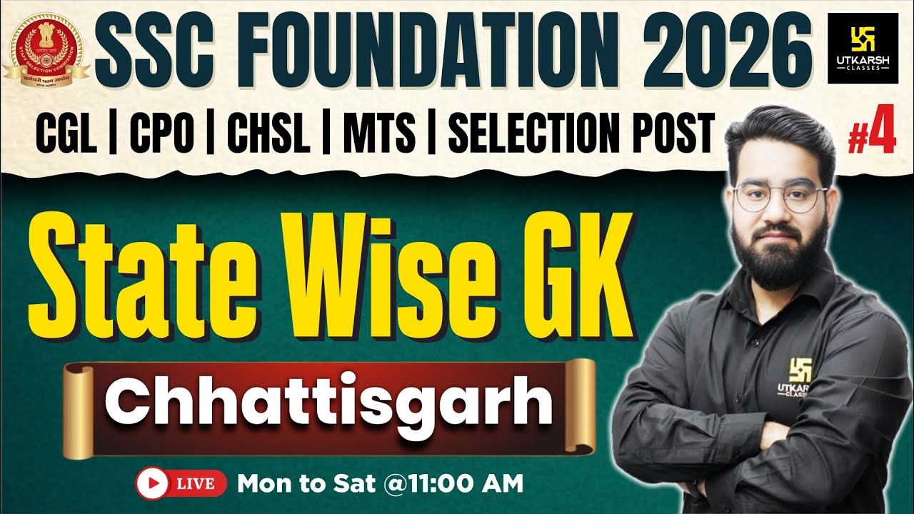 SSC Foundation 2026 | State Wise GK #4 | Chhattisgarh GK | Chetan Sir | Utkarsh SSC