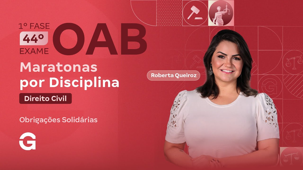 1ª fase do 44º Exame OAB: Direito Civil: Obrigações Solidárias com Roberta Queiroz