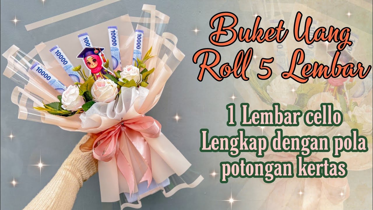 BUKET UANG ROLL 5 LEMBAR UNTUK KADO WISUDA WRAPPING 1 LEMBAR KERTAS CELLOPHANE || GRADUATION BOUQUET