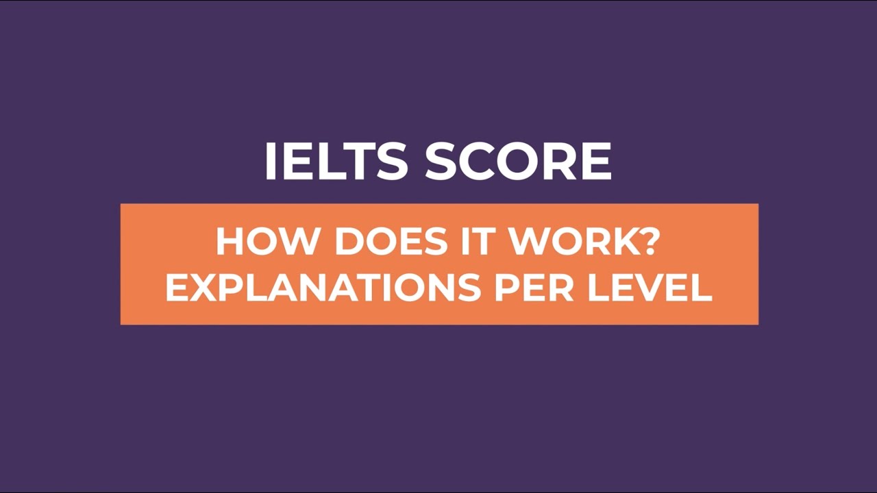 IELTS Score: How Does It Work?