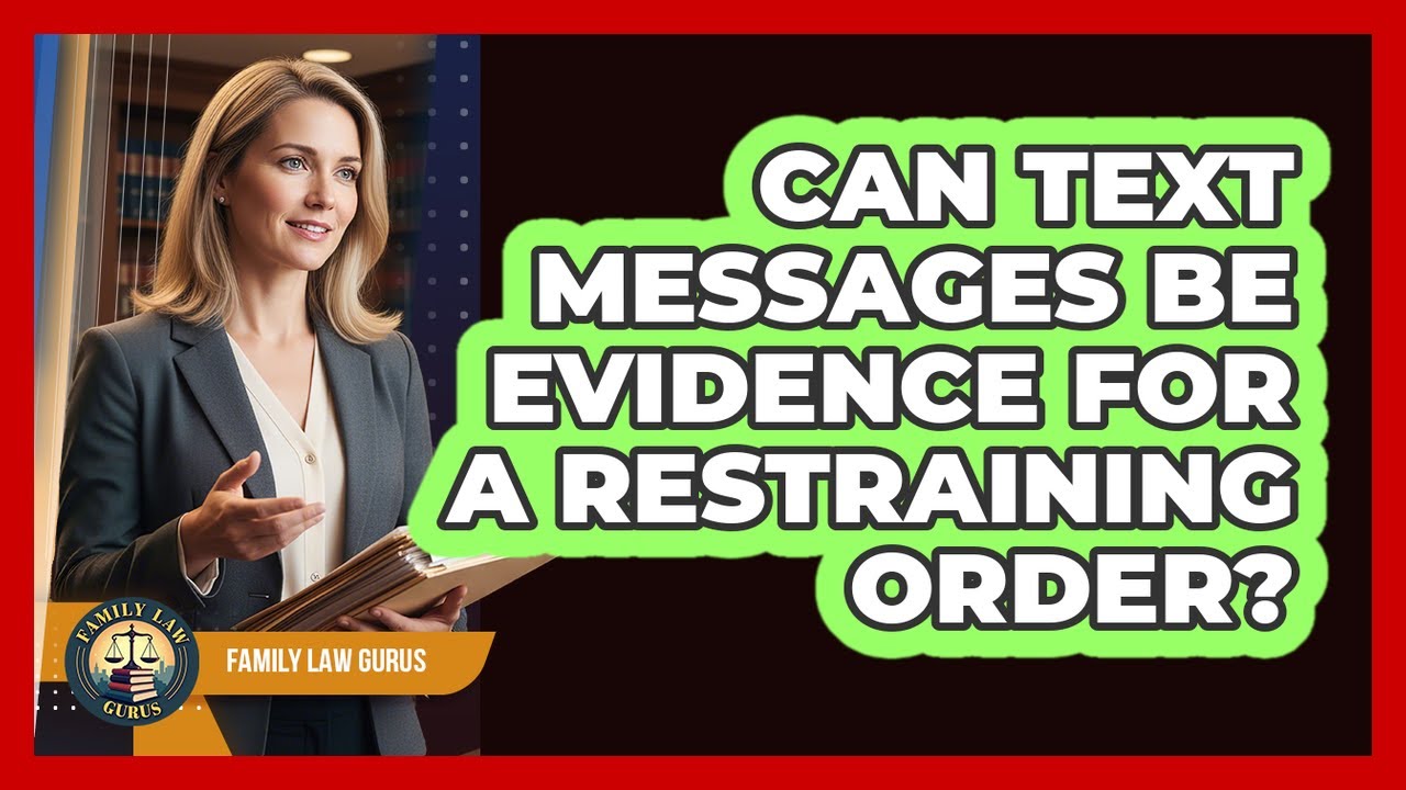 Can Text Messages Be Evidence For a Restraining Order?