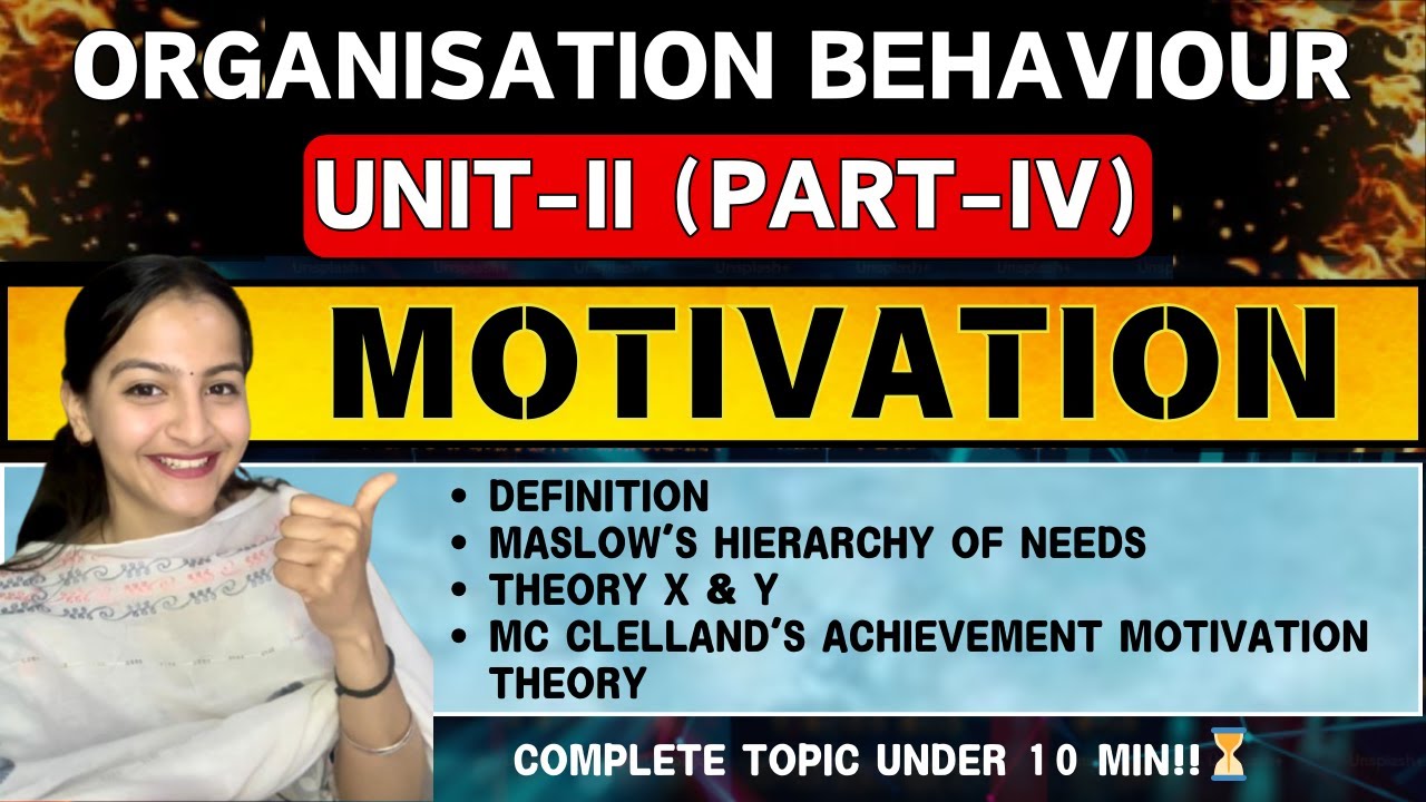MOTIVATION in Organisation Behaviour | Maslow’s Hierarchy of Needs, Theory X & Y | In10 Mins