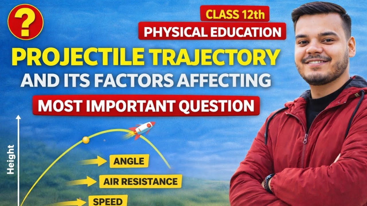 Projectile Trajectory Most Important Question 2026 🔥 | Class 12 Physical Education Board Exam