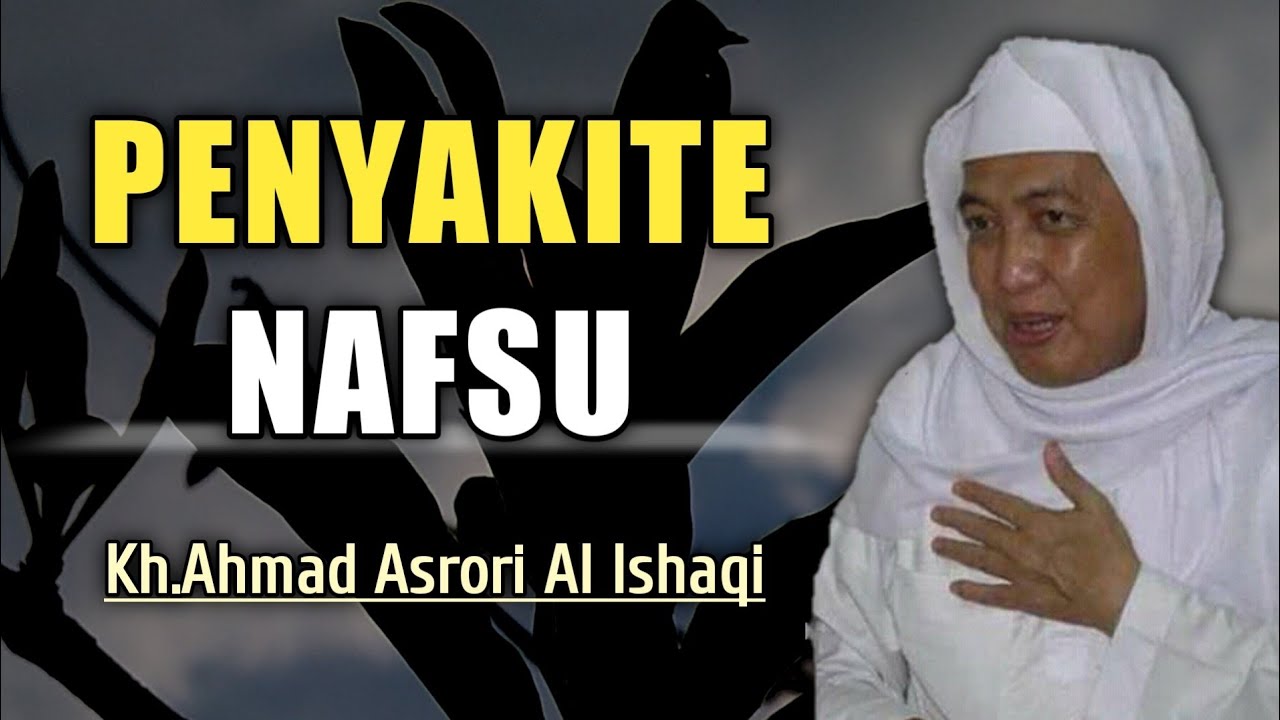 Penyakite Nafsu || Kh.Ahmad Asrori Al Ishaqi
