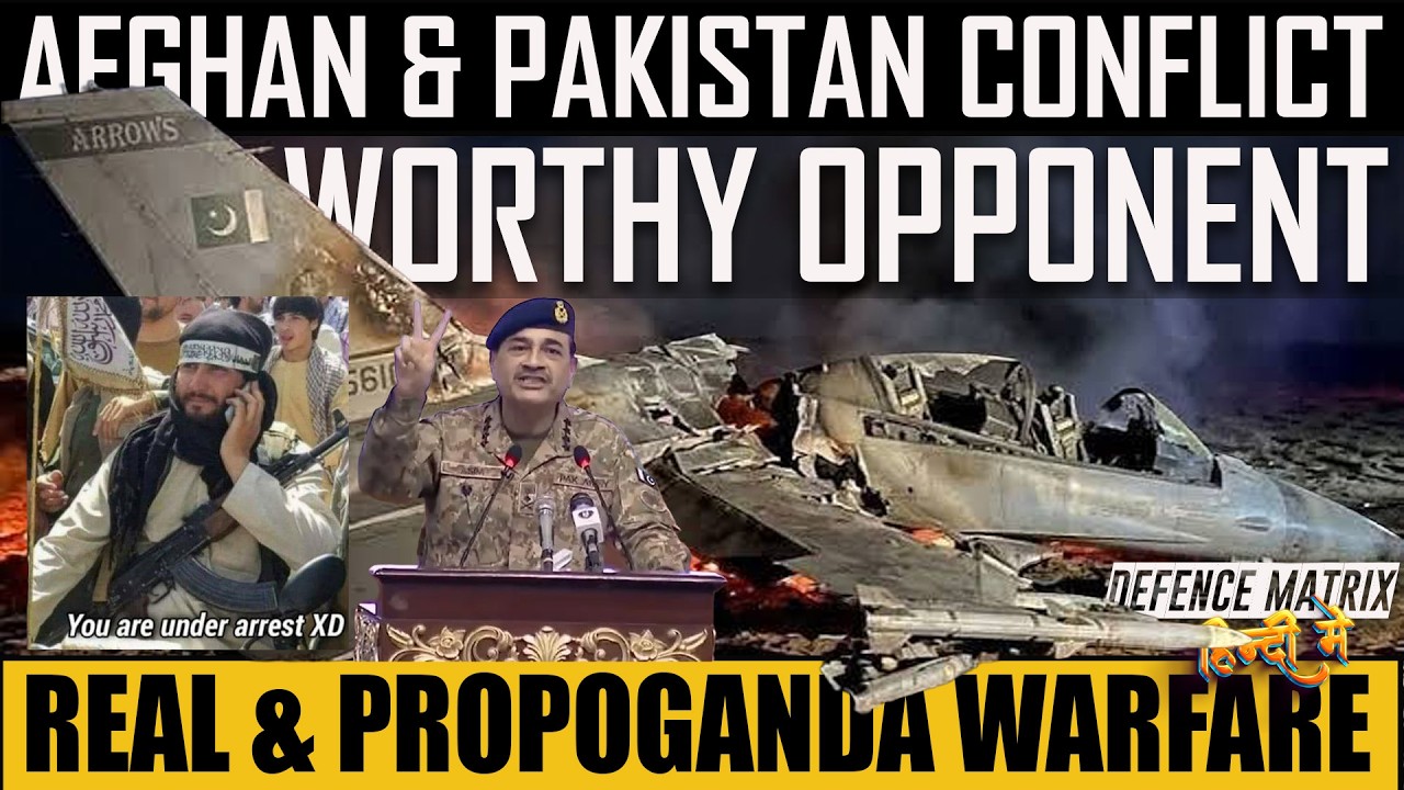Afghan & Pakistani Conflict | Worthy opponents | Propaganda and reality | हिंदी में