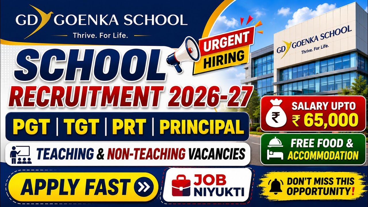 GD Goenka School Recruitment 2026-27 🔥 Teaching & Non-Teaching Vacancies | Apply Now | PGT TGT PRT