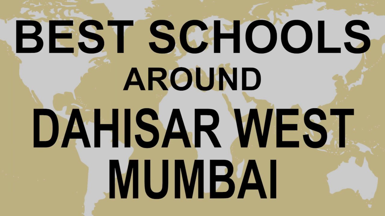 Schools around Dahisar west Mumbai   CBSE, Govt, Private, International | Edu Vision