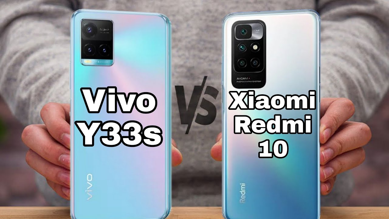 Vivo y33s Vs Xiaomi Redmi 10