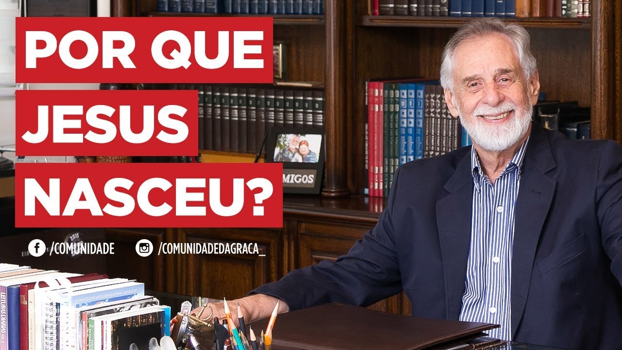 Por que Jesus nasceu? | Pr. Carlos Alberto Bezerra