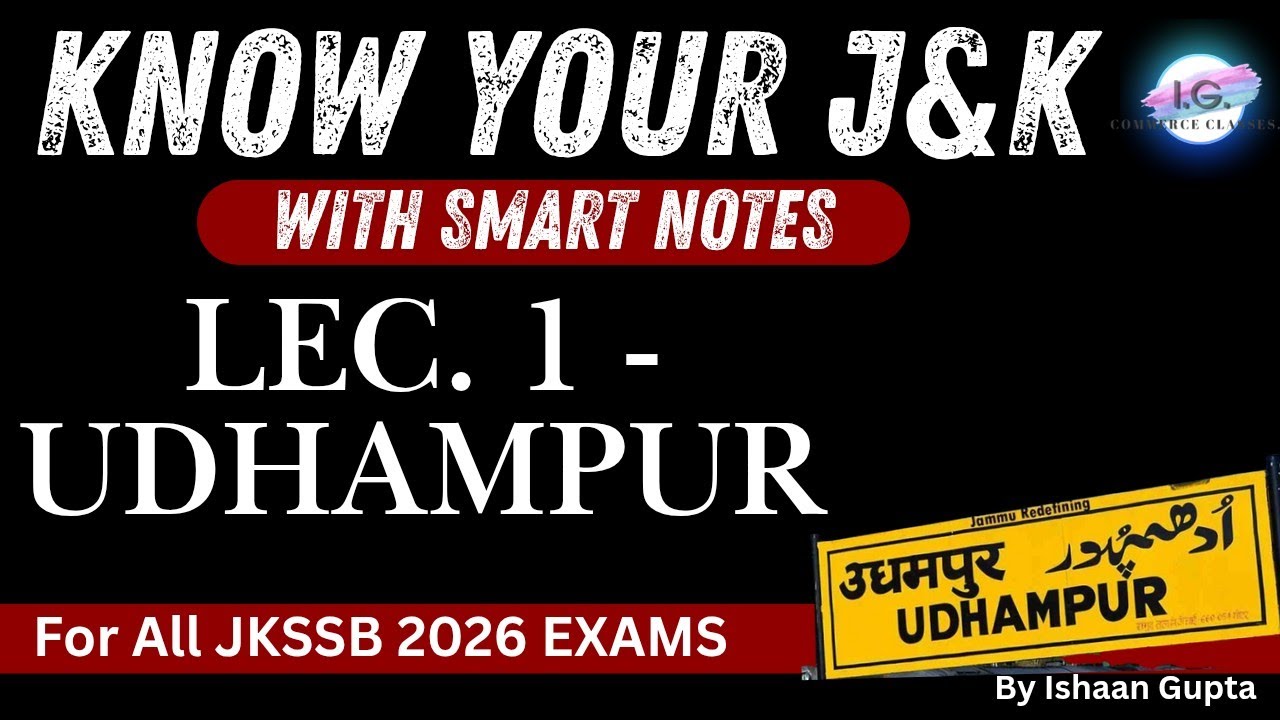 Udhampur - Lec. 1 Know Your J&K - JKSSB EXAMS - With Smart Notes - Tourist Destination - @IGCLASSES_
