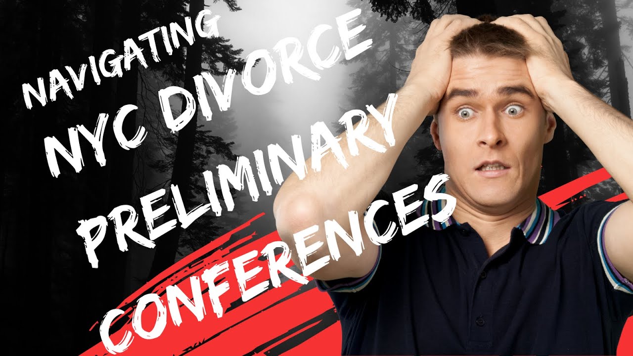 Unveiling NYC Divorce: Navigating Preliminary Conferences & Court Dates with Expert Insight!