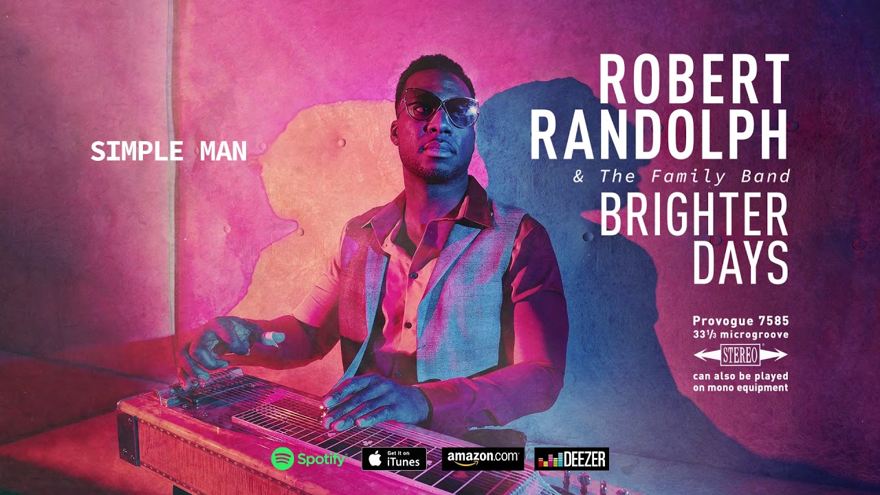 Robert Randolph and the Family Band - Simple Man (Brighter Days) 2019