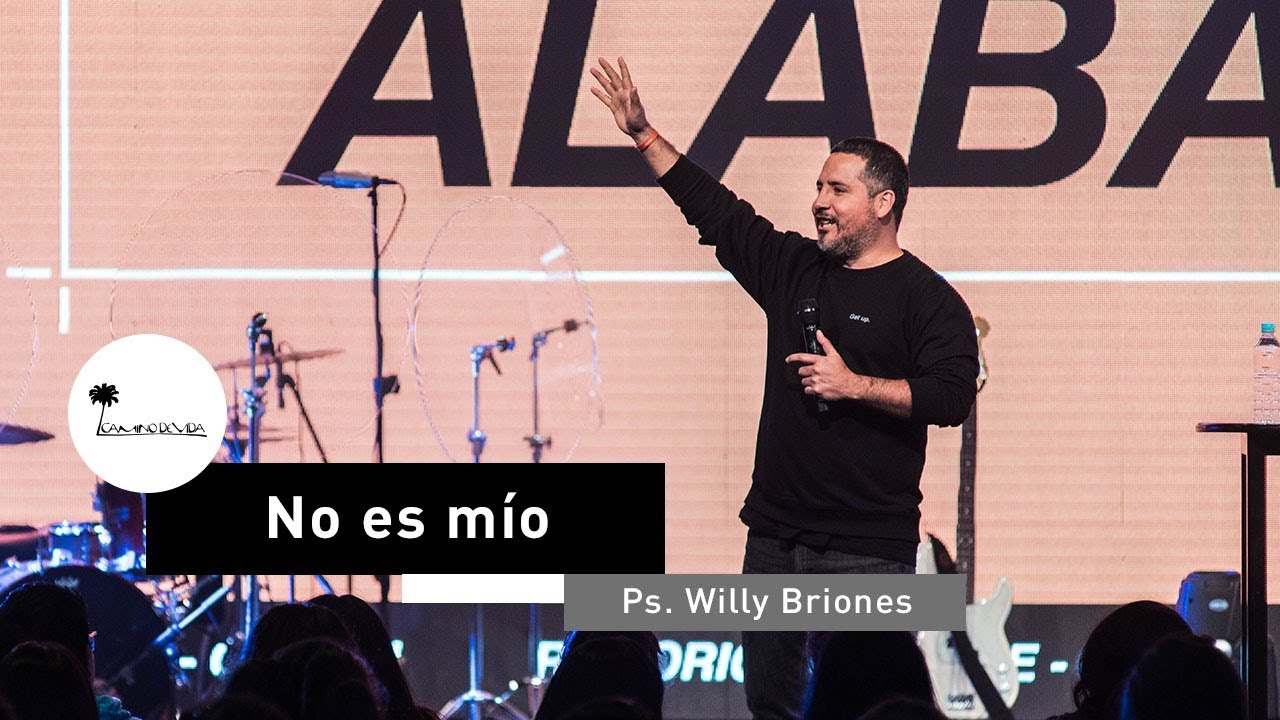 No es mío | Ps. Willy Briones