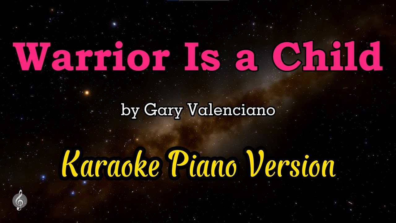 Warrior Is a Child by Gary Valenciano - Karaoke Piano Version