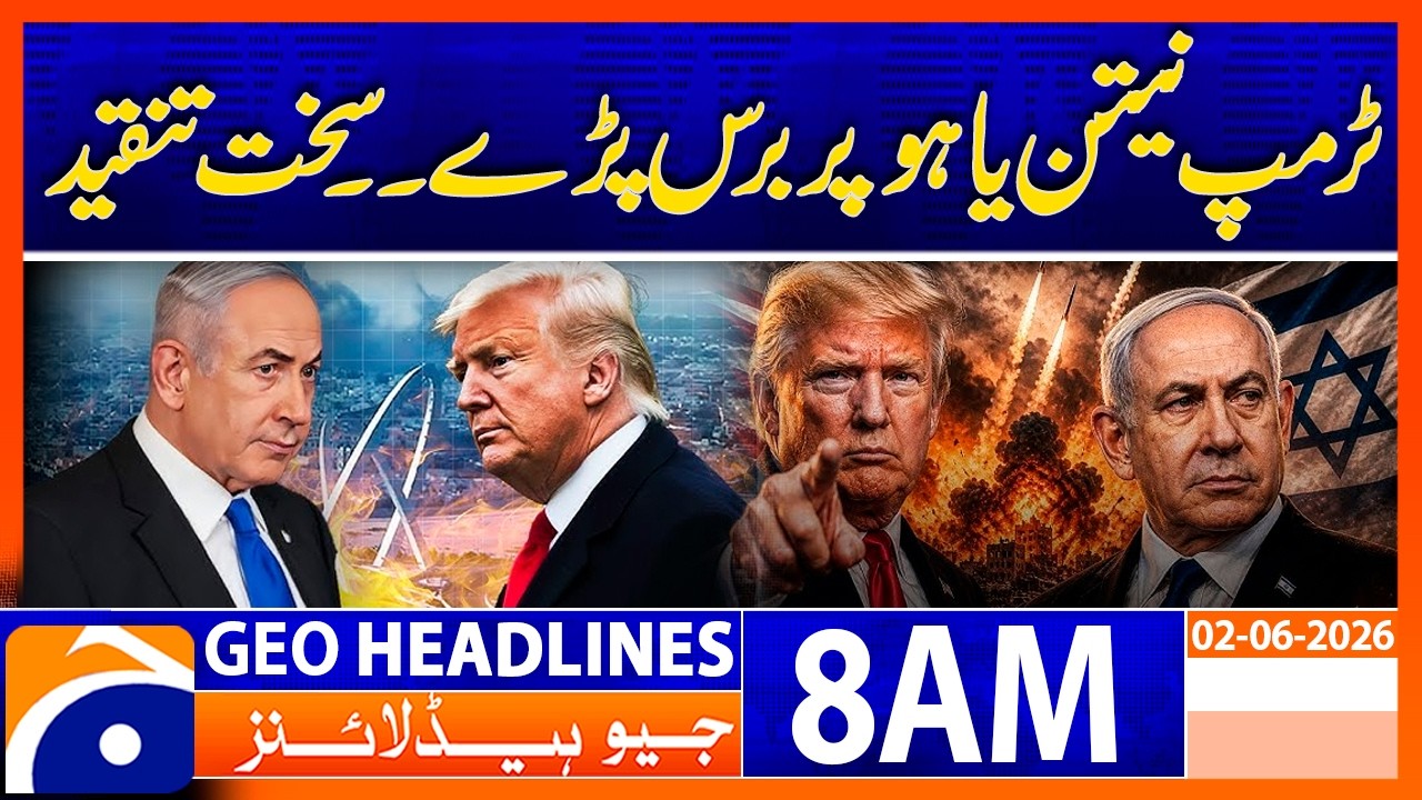 Trump and Netanyahu Clash: Sharp Criticism | 8 AM Headlines GeoNews | 2 June 2026