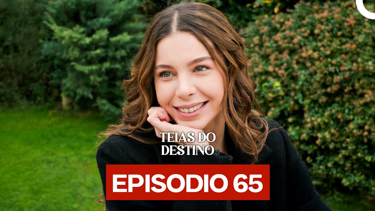 Teias do Destino Episódio 65 (Dublagem em Português)