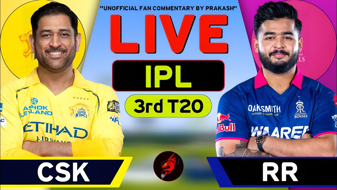 🔴 Chennai Vs Rajasthan IPL Match Live | CSK vs RR | TATA IPL 3rd Match Live Commentary