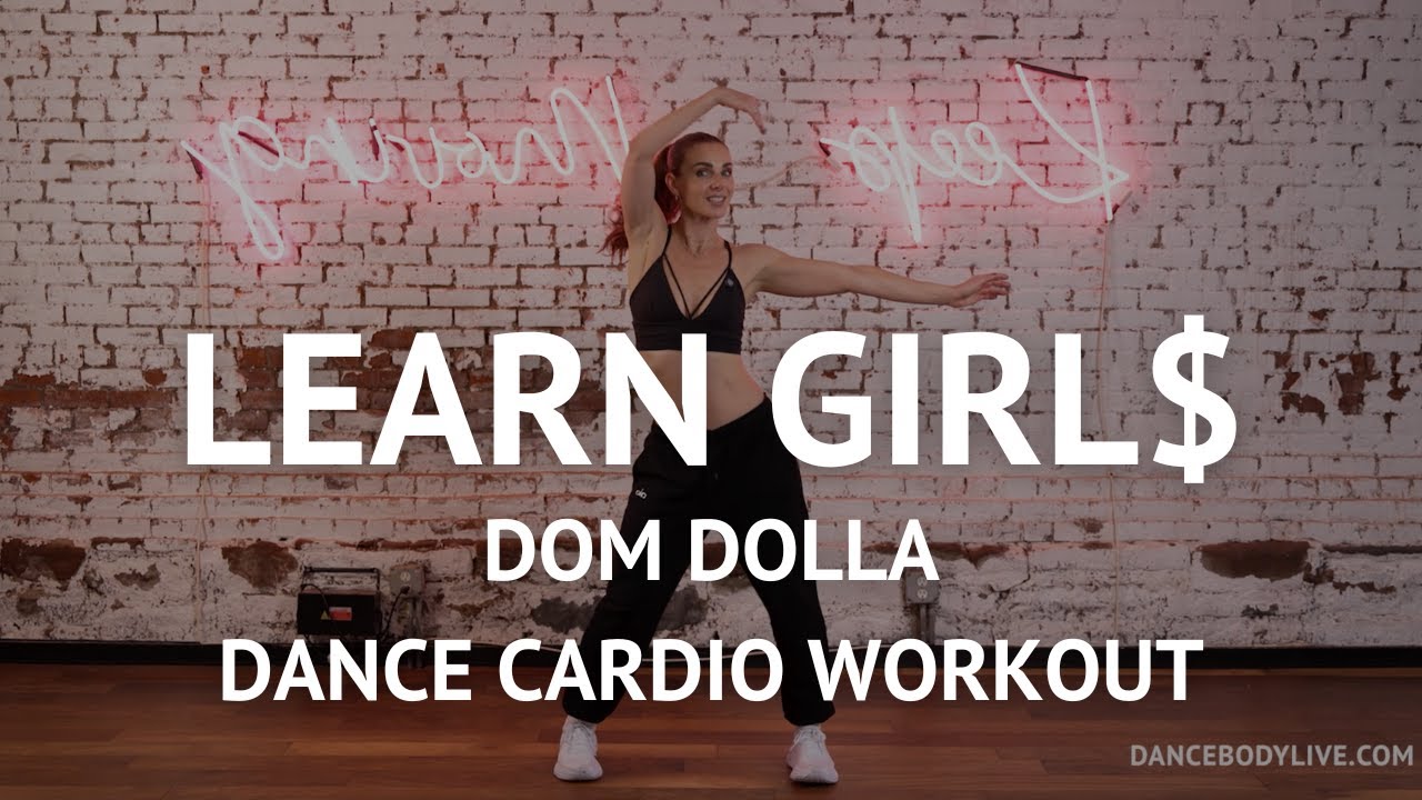 Learn Girl$ Dom Dolla Dance Cardio Workout