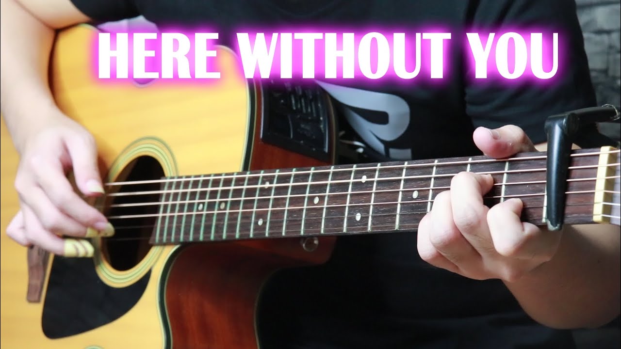Here Without You (Fingerstyle Guitar Cover)