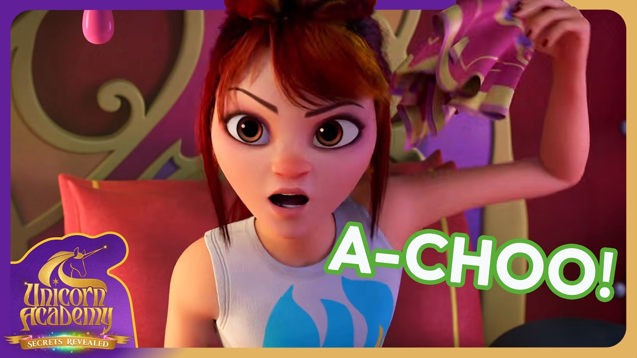 Never Let Anyone Dull Your Sparkle - Not Even This Cold! 🤧😷| Unicorn Academy:Secrets Revealed 🦄🌈