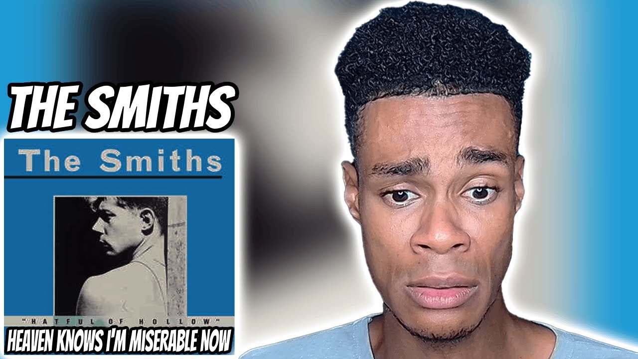 The Smiths - Heaven Knows I'm Miserable Now | FIRST TIME REACTION