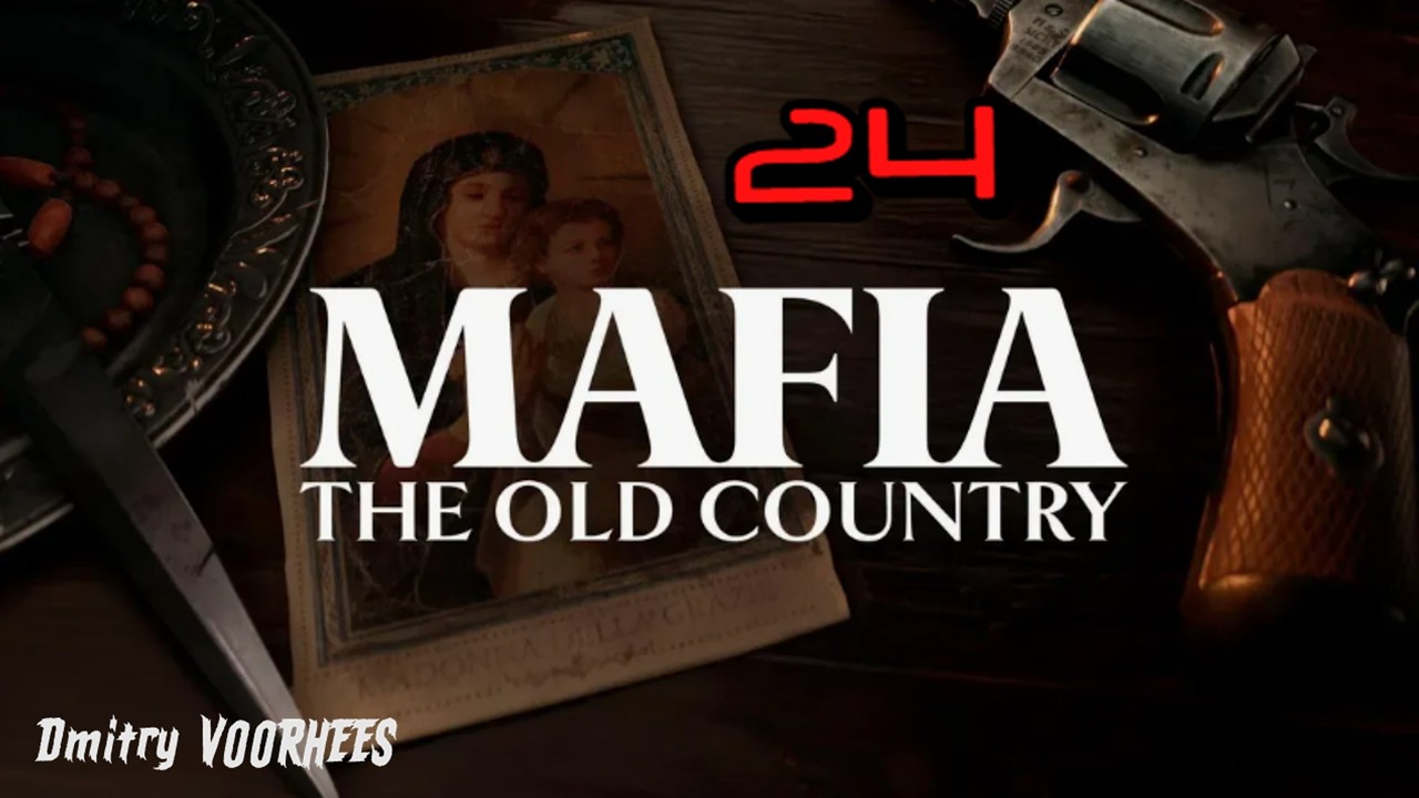 Прохождение MAFIA : The Old Country # 24  [2025] Ps5
