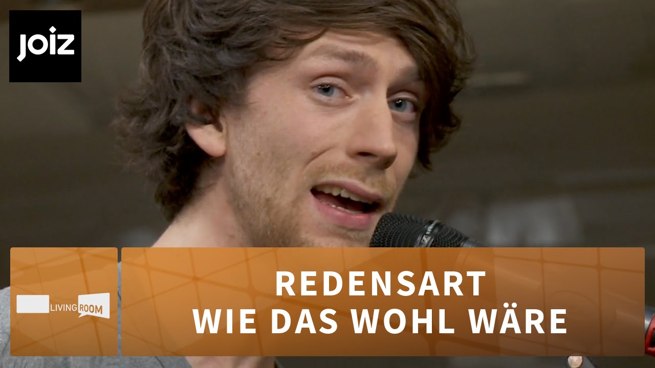 Redensart - Wie das wohl wäre (Live at joiz)