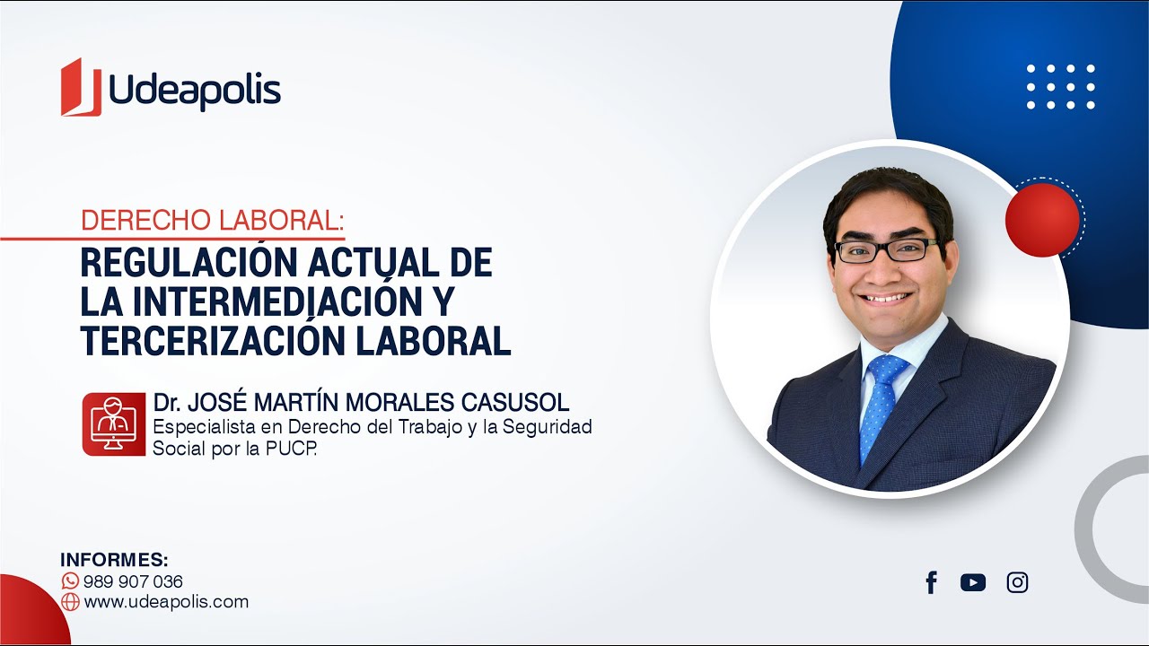 Regulación Actual de la Intermediación y Tercerización Laboral | José Martín Morales Casusol