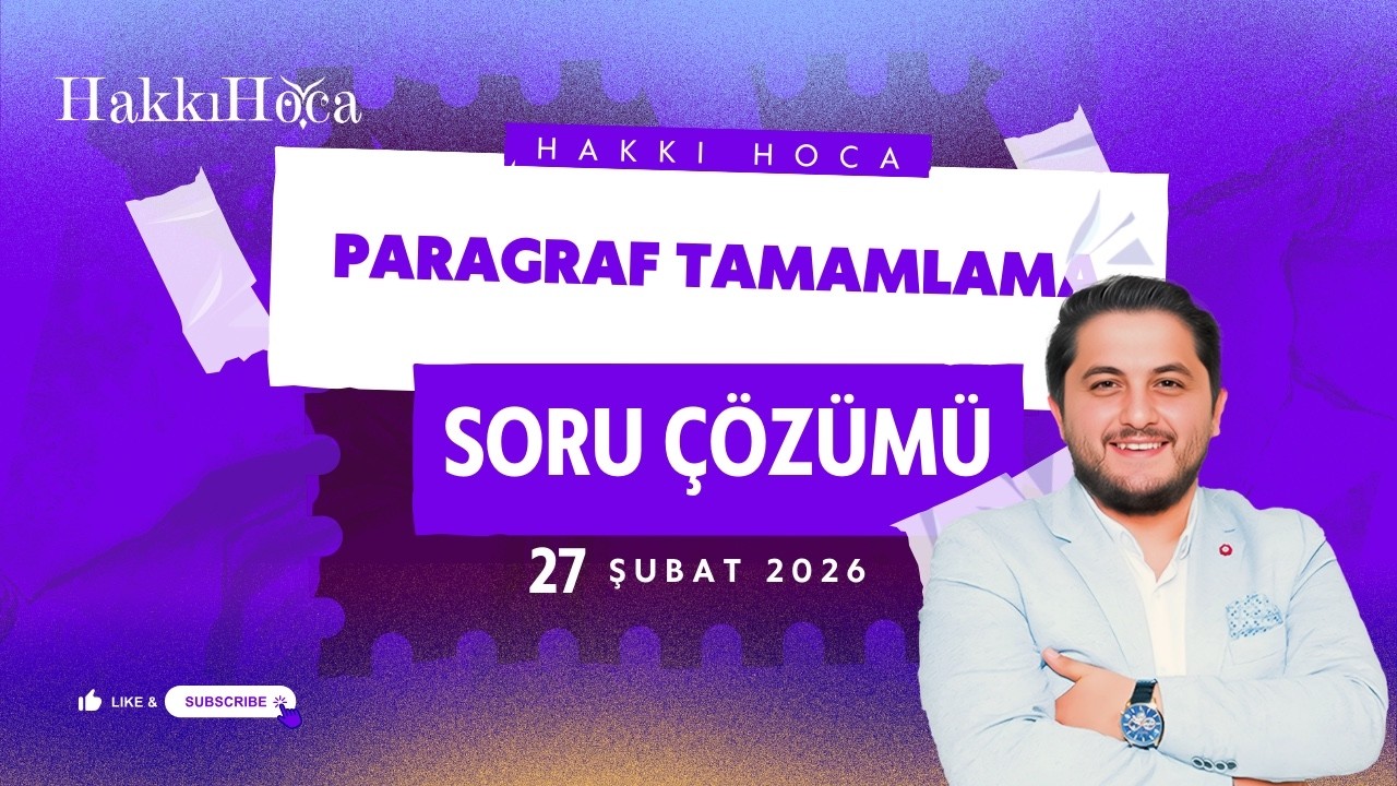HAKKI HOCA PARAGRAF TAMAMLAMADA EN KOLAY YÖNTEM - ZAMAN KAZANDIRIR