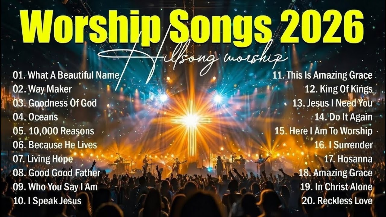 Worship Songs 2026 - What A Beautiful Name, Top Praise Songs Collection 2025, Best Christian Music