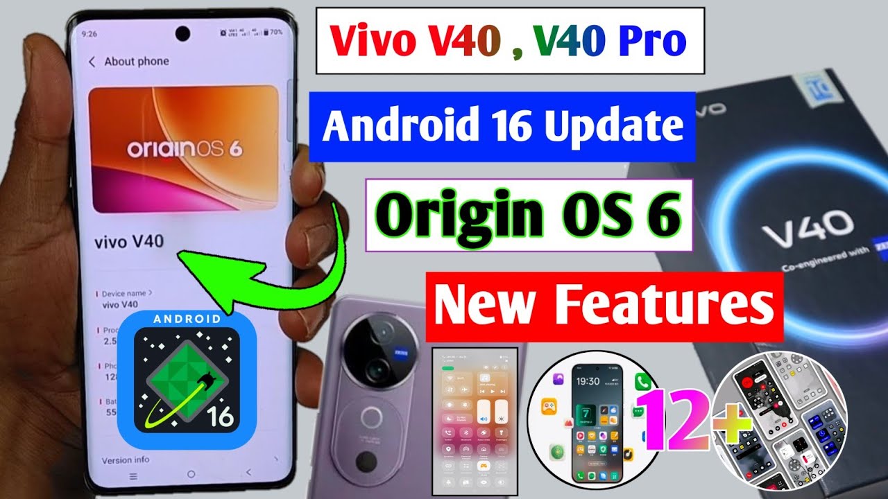 Vivo v40 android 16 update features / vivo v40 originos 6 new features / vivo v40 pro origin OS 6
