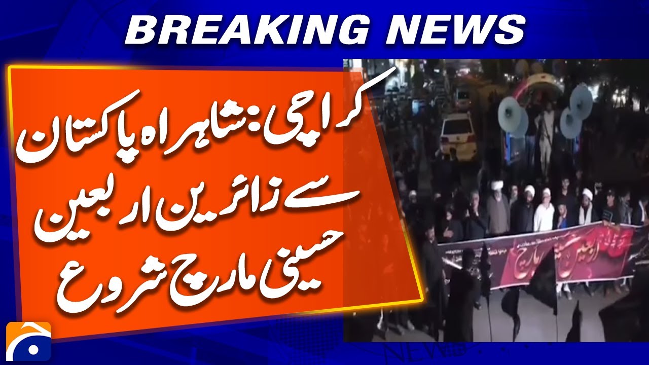Arbaeen Hussaini March Begin from Shahrah-e-Pakistan Karachi - Breaking News