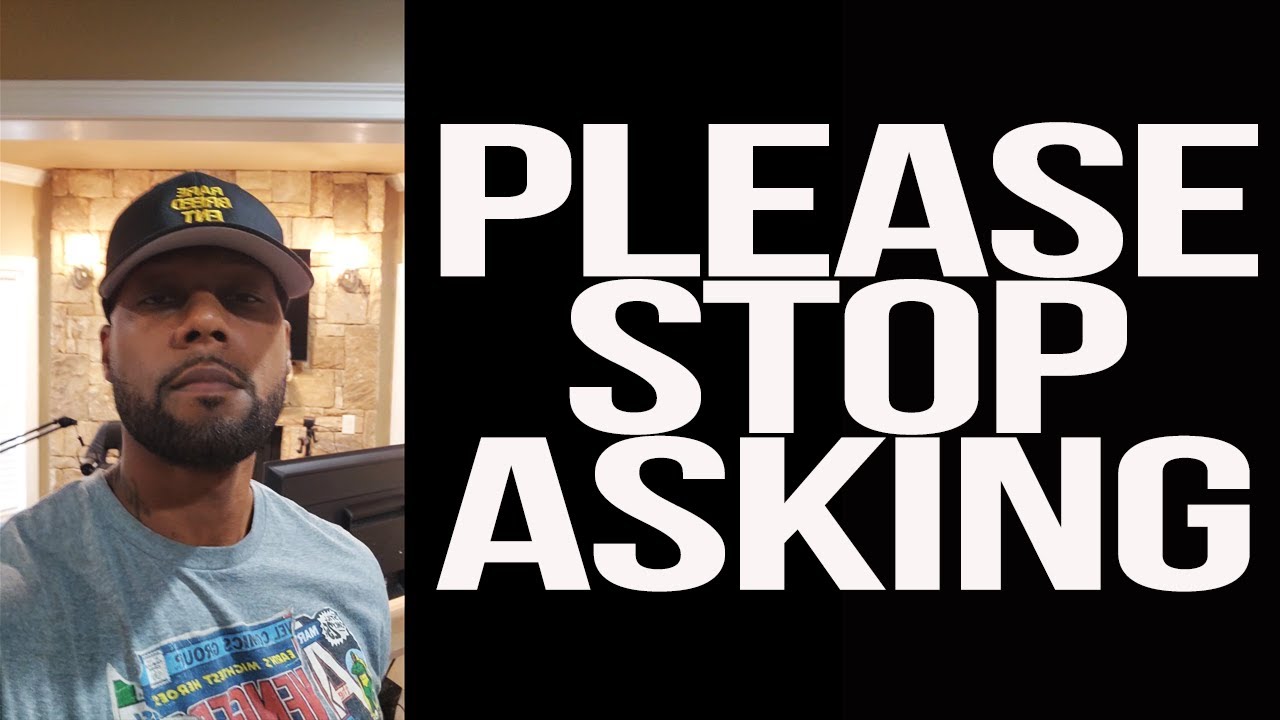 PLEASE STOP ASKING - RBE