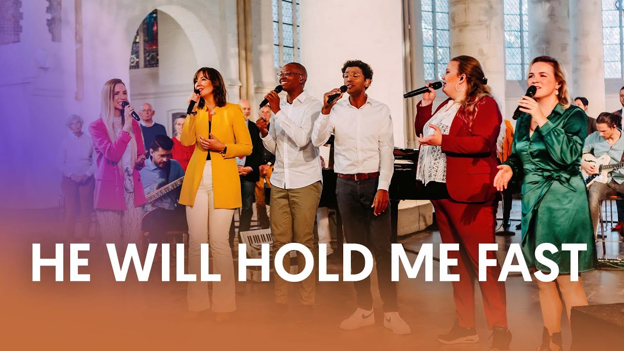 He will hold me fast - Nederland Zingt