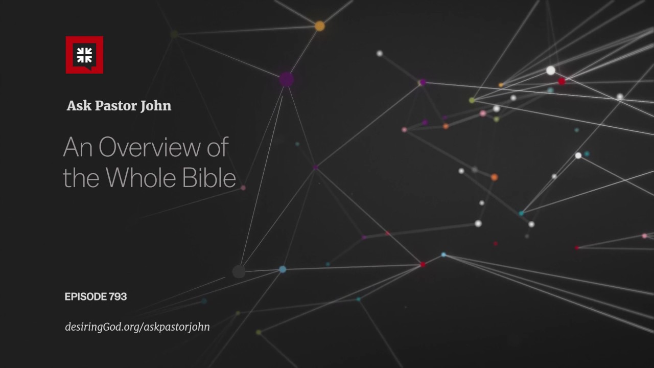 An Overview of the Whole Bible
